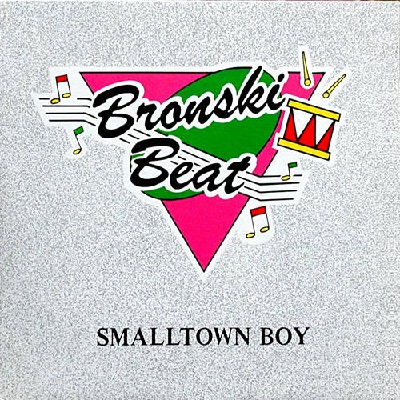 Bronski Beat – Smalltown Boy