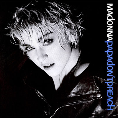 Madonna – Papa Don’t Preach