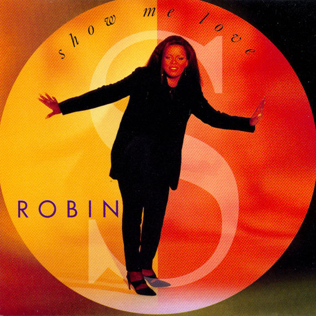 Robin S – Show Me Love