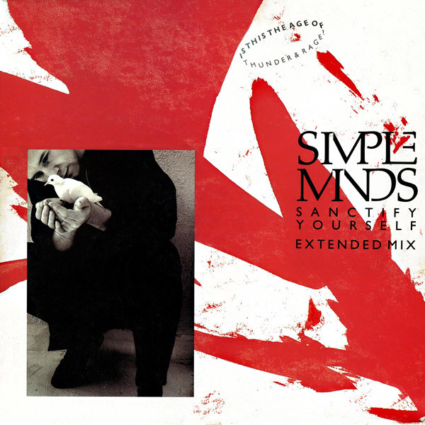 Simple Minds – Sanctify Yourself