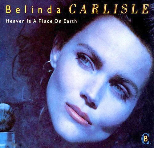 Belinda Carlisle – Heaven Is A Place On Earth