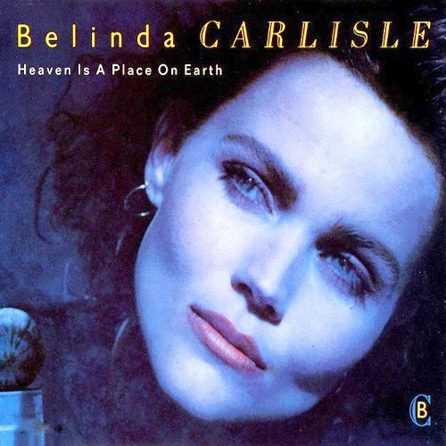 Belinda Carlisle – Heaven Is A Place On Earth