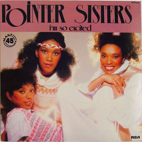 The Pointer Sisters – I’m So Excited