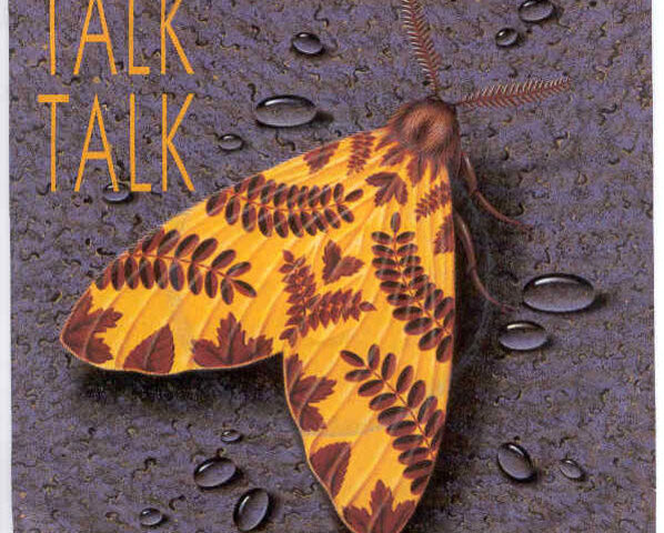 Talk Talk – Life’s What You Make It