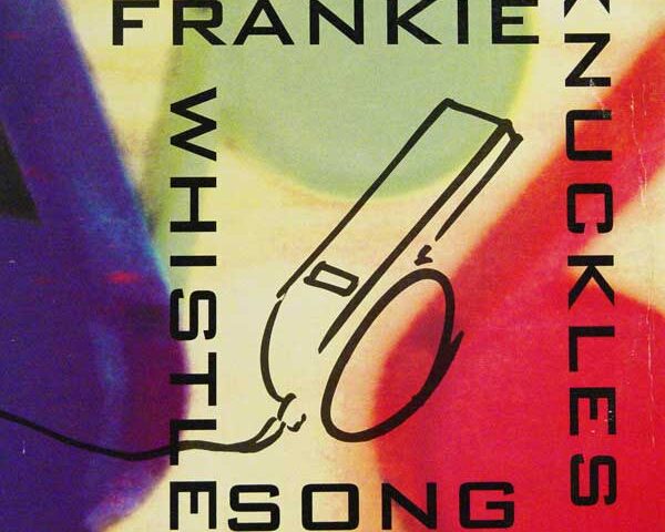 Frankie Knuckles The Whistle Song