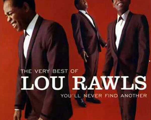 Lou Rawls – You’ll Never Find Another Love like Mine