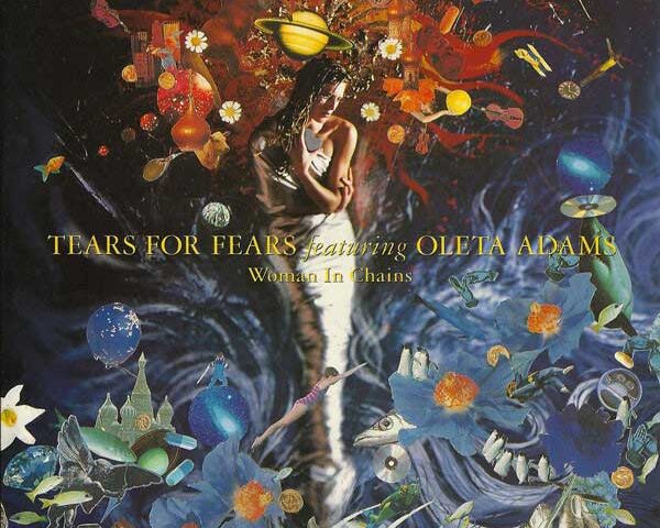 Woman in chains – Tears for Fears