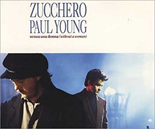 Zucchero & Paul Young – Senza una donna