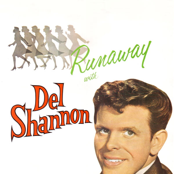 Del Shannon – Runaway