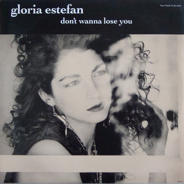 Gloria Estefan – Don’t Wanna Lose You