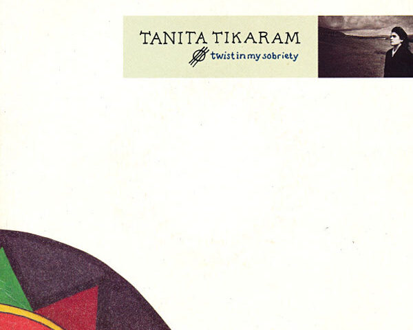 Tanita Tikaram – Twist In My Sobriety