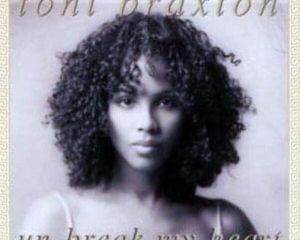 Toni Braxton – Un-Break My Heart