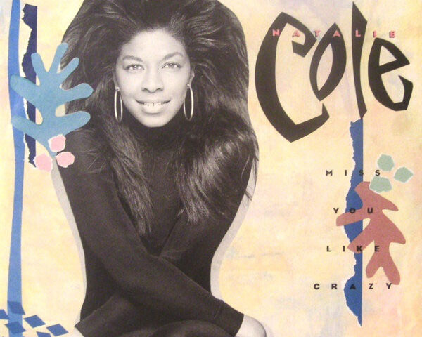 Natalie Cole – Miss You Like Crazy