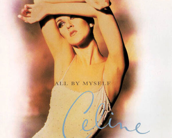 Céline Dion – All By Myself