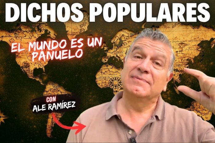 Dichos Populares: «El mundo es un pañuelo»
