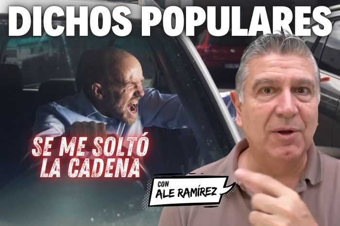 Dichos Populares: «Se me soltó la cadena»