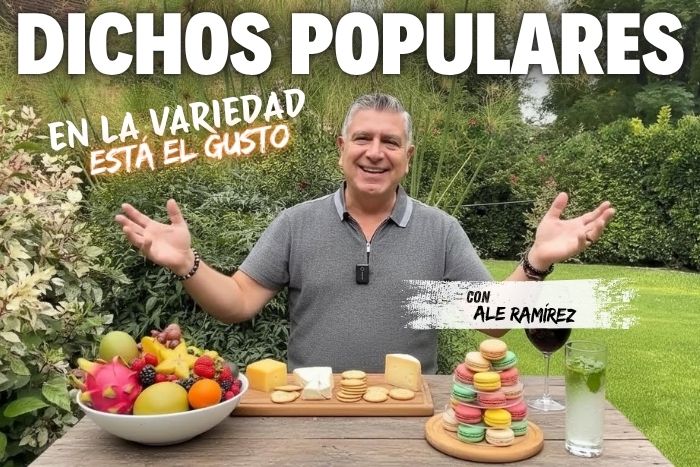 Dichos Populares: En la variedad está el gusto