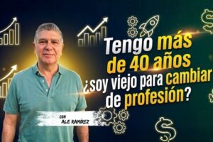 Tengo más de 40 años ¿soy viejo para cambiar de profesión?